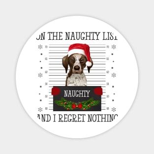 On The Naughty List, And I Regret Nothing Magnet